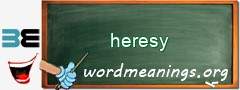 WordMeaning blackboard for heresy